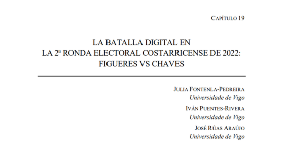 LA BATALLA DIGITAL EN LA 2ª RONDA ELECTORAL COSTARRICENSE DE 2022: FIGUERES VS CHAVES